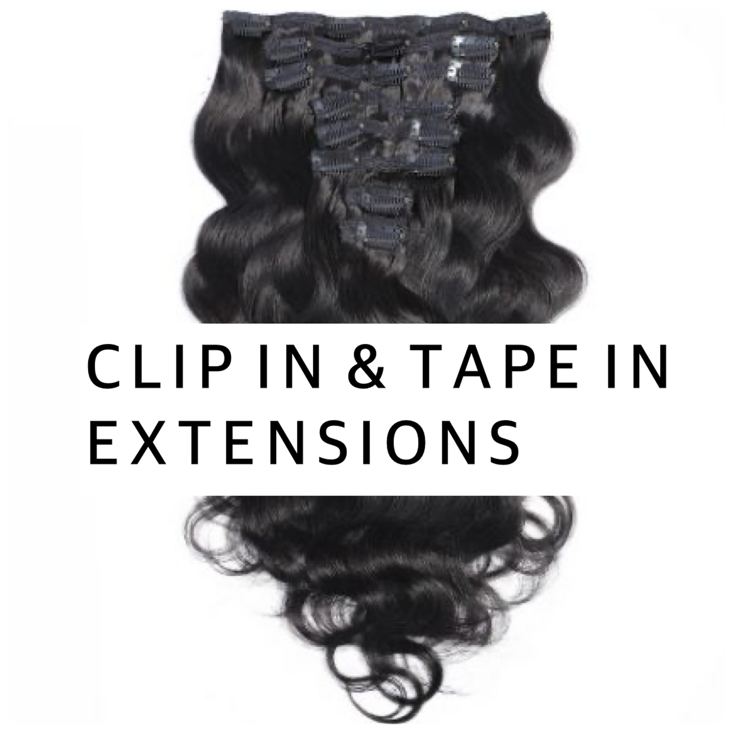 CLIP IN & TAPE IN EXTENSIONS